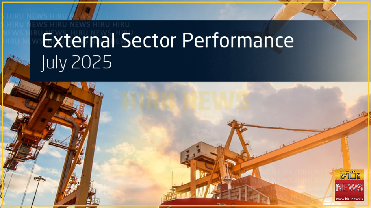 SRI LANKA’S EXTERNAL SECTOR PERFORMANCE STRENGTHENS IN JULY - Gold FM ...