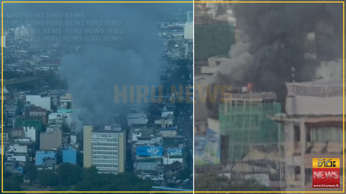 FIRE BREAKS OUT IN PETTAH