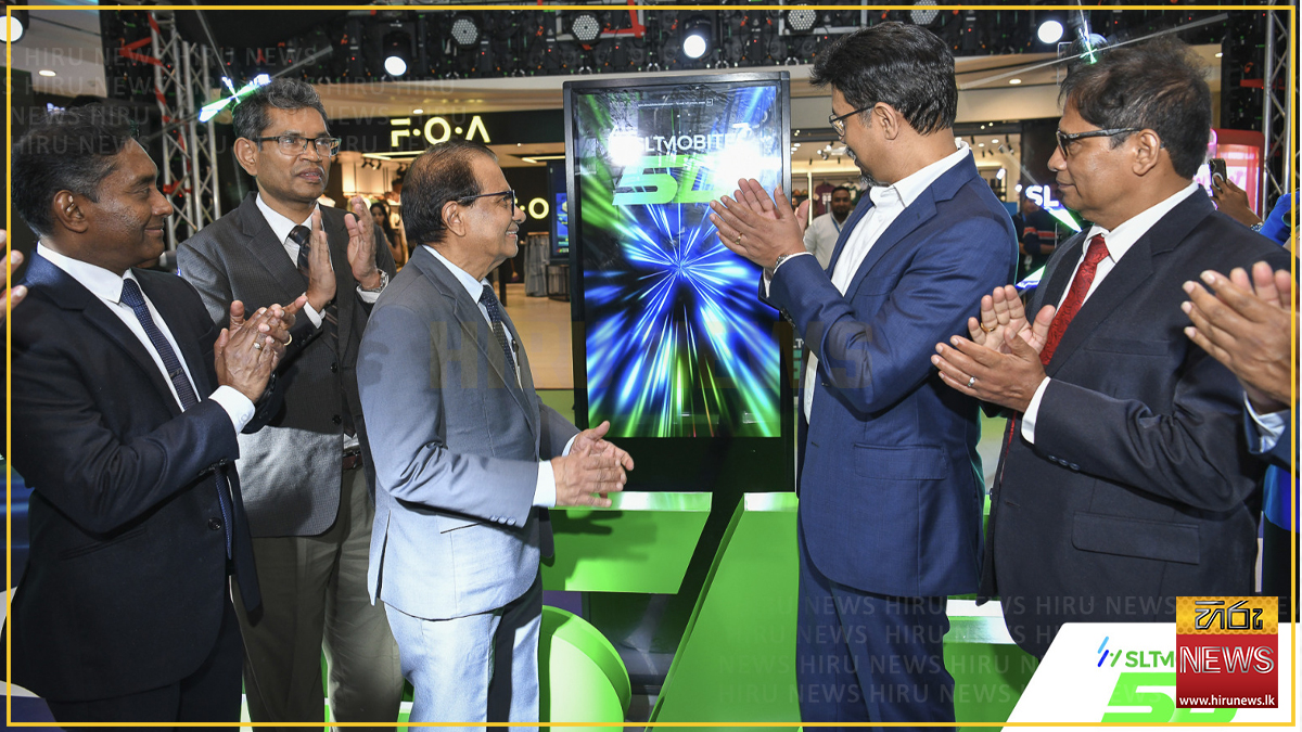 SLT-MOBITEL, first to drive Lanka’s next digital transformation with 5G ...