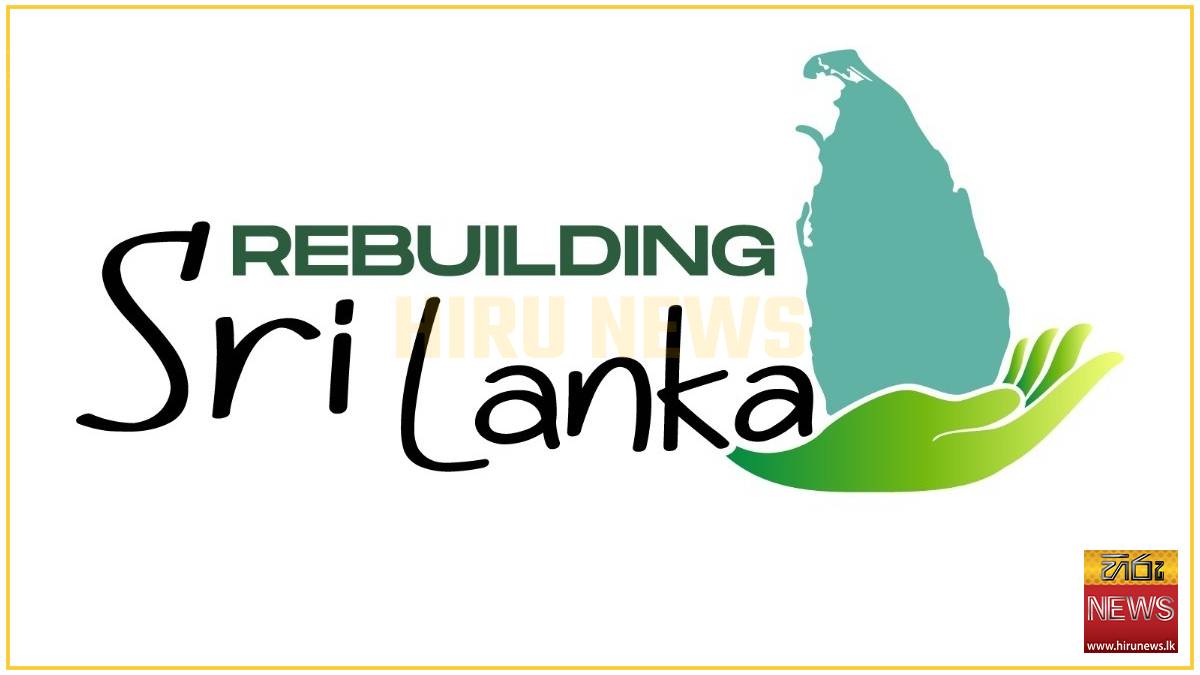 ‘Rebuilding Sri Lanka’ national programme to be launched - Hiru News ...