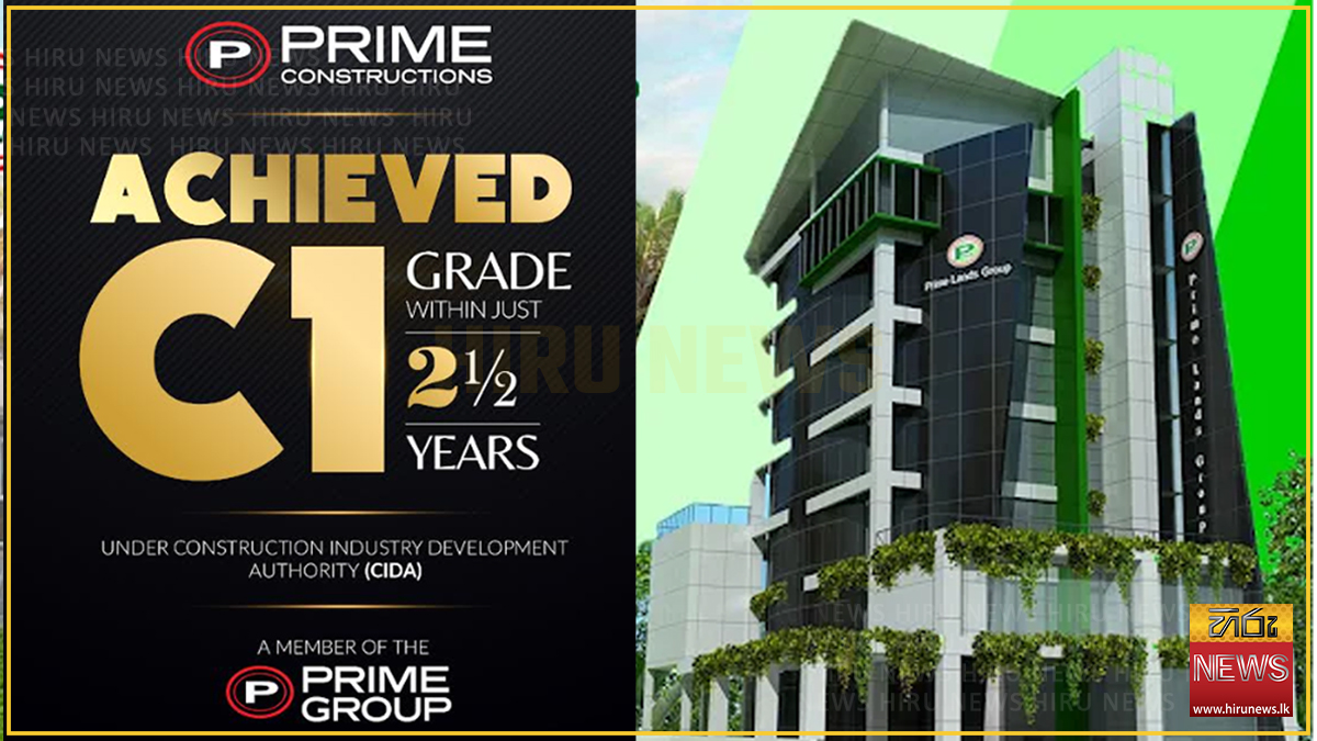 Prime Constructions achieves C1 Grade in record time - Hiru News ...