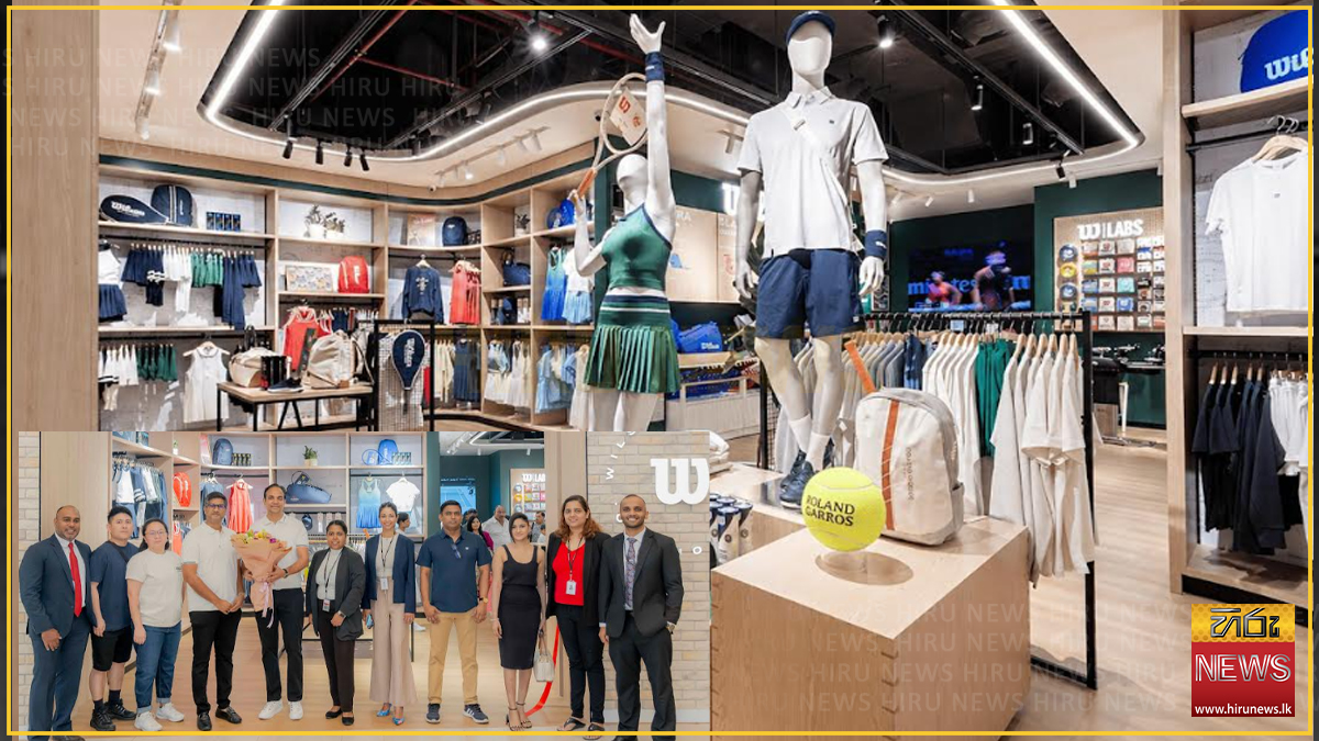 Wilson unveils South Asia’s first Flagship Store at One Galle Face