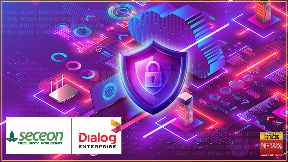 Dialog Enterprise expands cybersecurity leadership, partners with Seceon Inc