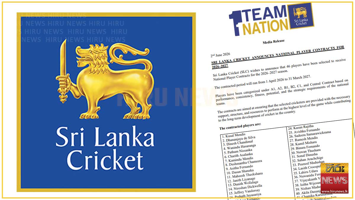 ජාතික ක්‍රිකට් ගිවිසුම්වලට ක්‍රීඩකයන් 46ක් තෝරාගැනේ