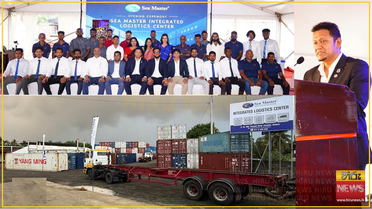 Sea Master opens Integrated Logistics Centre in Wattala