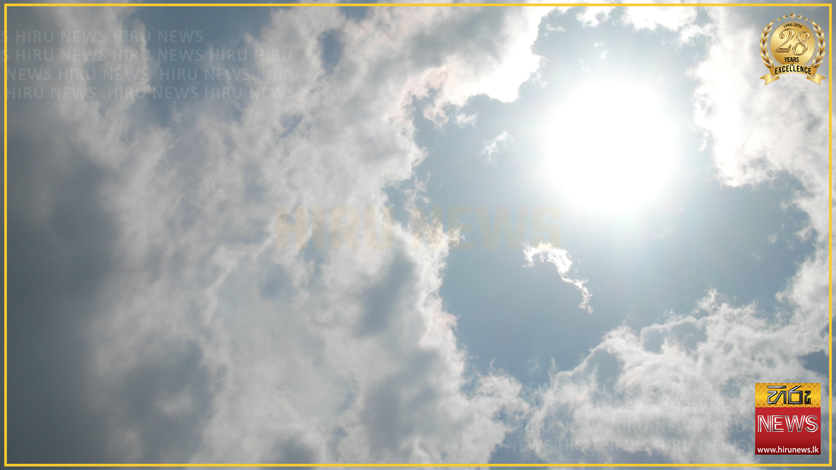 ප්‍රදේශ කිහිපයකට වියළි කාලගුණික තත්ත්වයක්