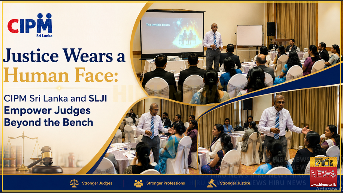 CIPM Sri Lanka and SLJI empower judges beyond the bench