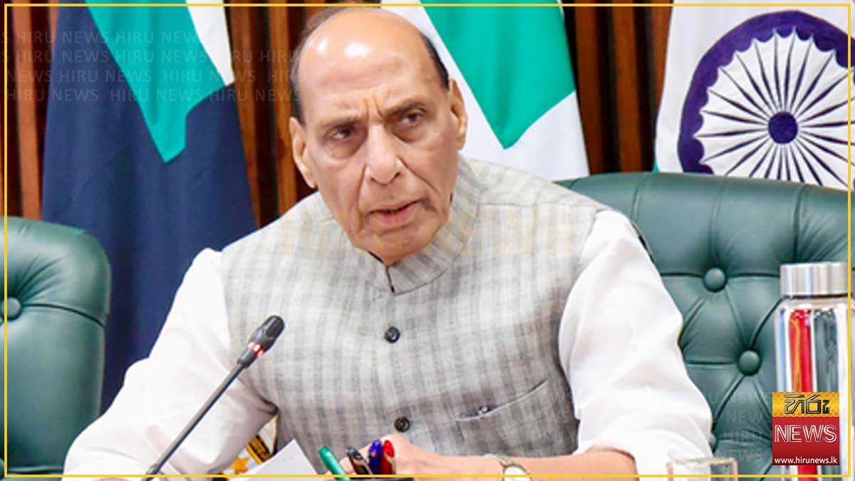 ඉන්දීය ආරක්ෂක ඇමති රාජ්නාත් සිං ලබන සතියේ මෙරටට