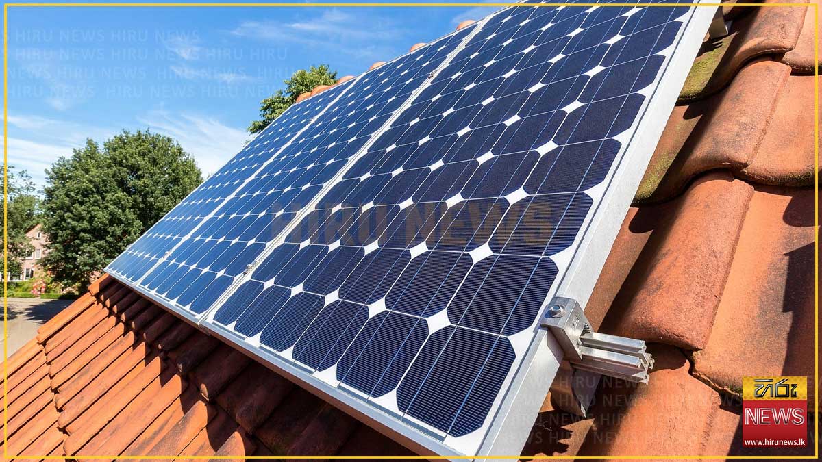 300KWට වැඩි සූර්ය පැනල ක්‍රියා විරහිත කරන්නැයි ඉල්ලීමක්