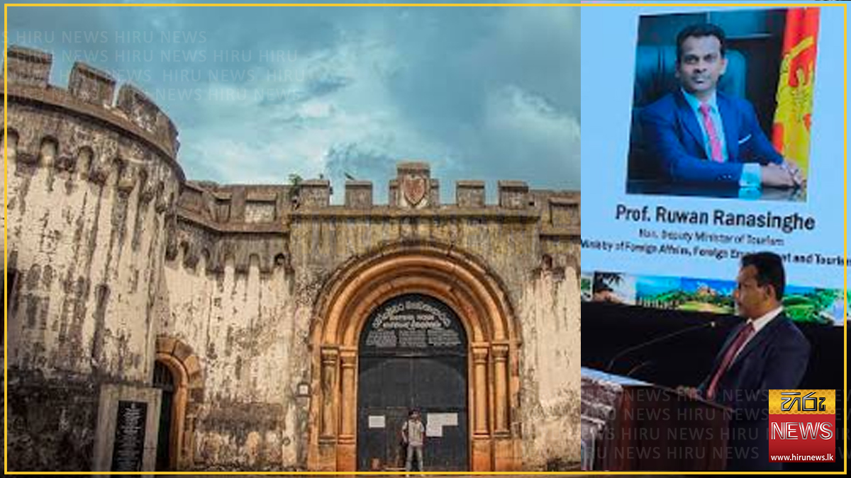 Bogambara Prison to return to tourism authorities soon – Dpy. Minister