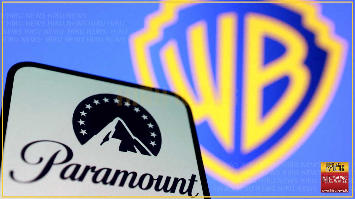 Paramount සහ Warner Bros Discovery ඩොලර් බිලියන 81ක දැවැන්ත ගනුදෙනුවකින් එක් වෙයි